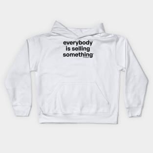 Everybody is selling someting on instgram Kids Hoodie